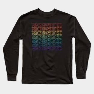 Vaccinated Rainbow Long Sleeve T-Shirt